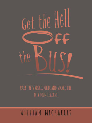 cover image of Get the Hell off the Bus!